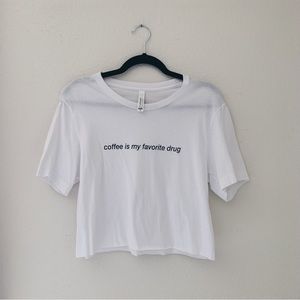 coffee is my favorite drug crop tee